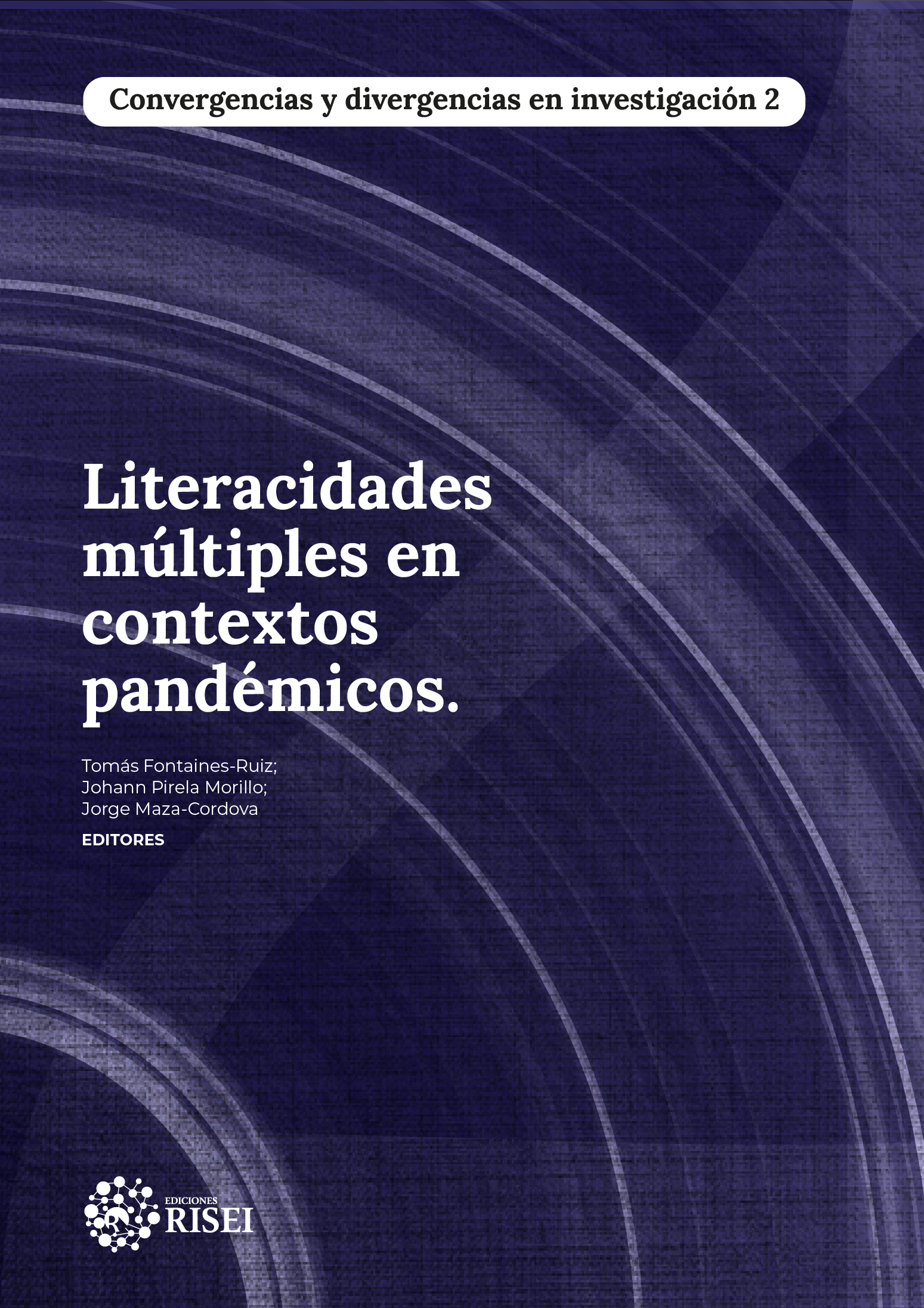 Convergencias y divergencias en investigación 2: Literacidades múltiples en contextos pandémicos